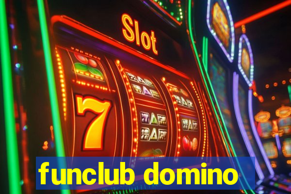 funclub domino