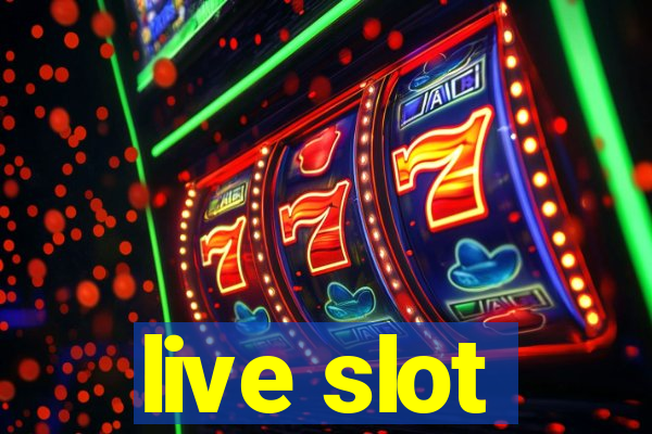 live slot