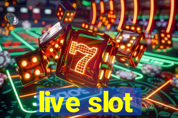 live slot