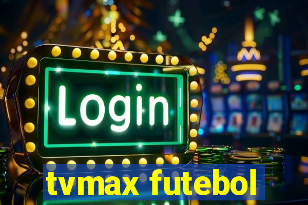 tvmax futebol