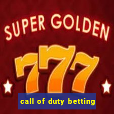 call of duty betting