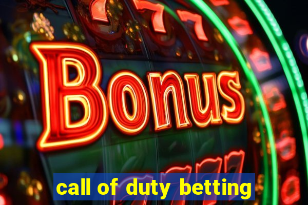 call of duty betting