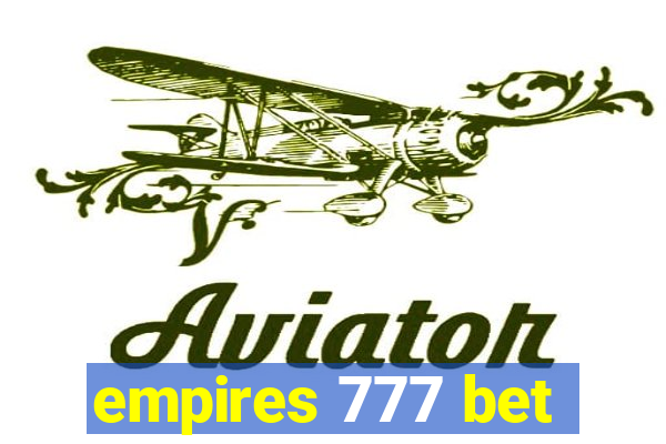 empires 777 bet