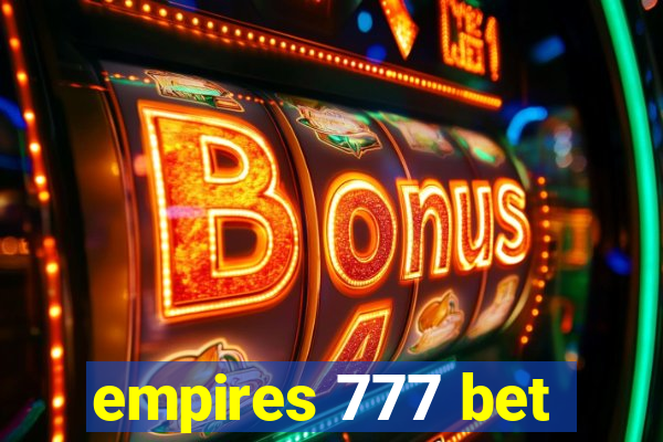 empires 777 bet