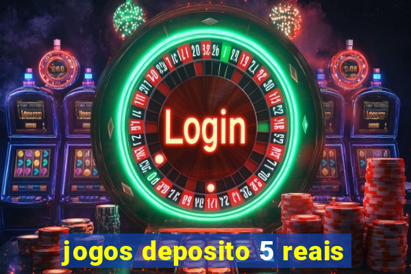 jogos deposito 5 reais