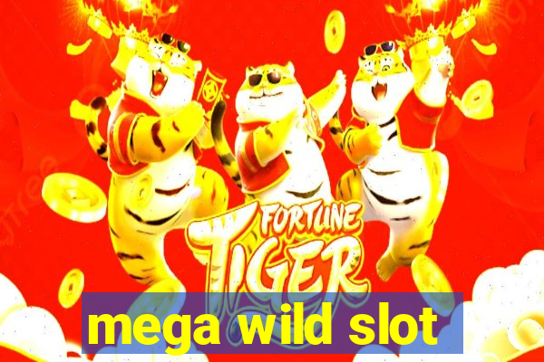 mega wild slot