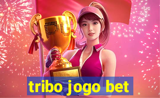 tribo jogo bet