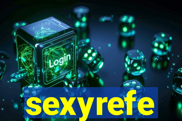 sexyrefe