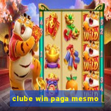 clube win paga mesmo