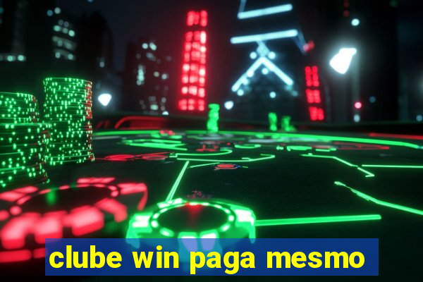 clube win paga mesmo