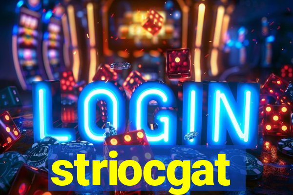 striocgat