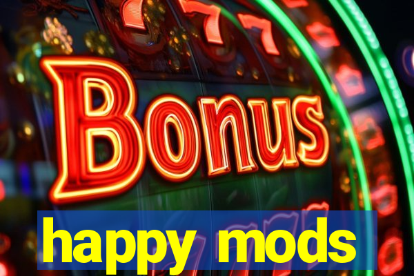 happy mods