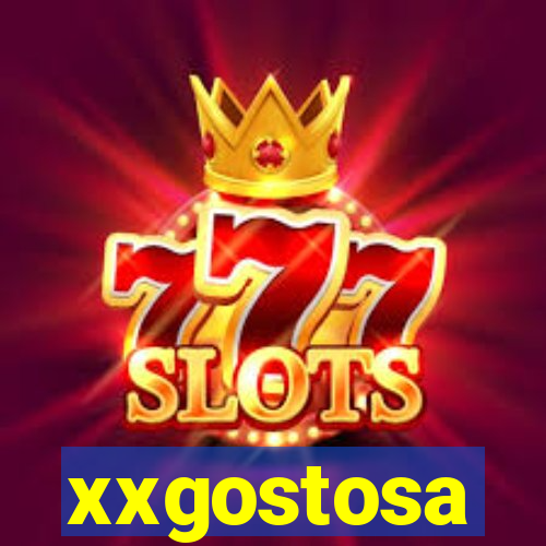 xxgostosa