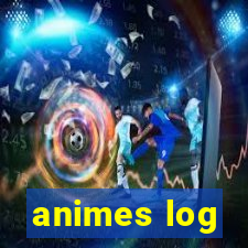 animes log