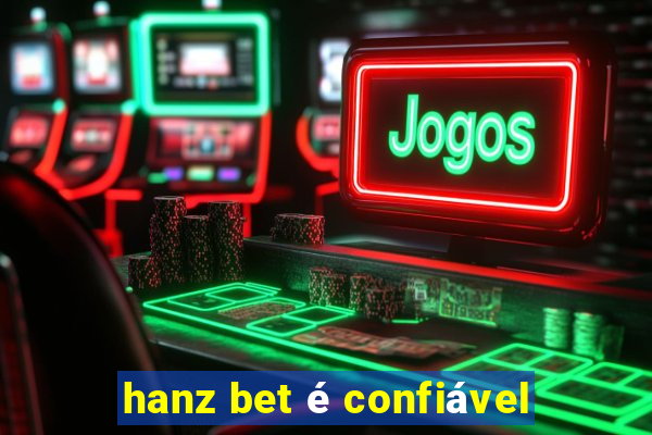 hanz bet é confiável