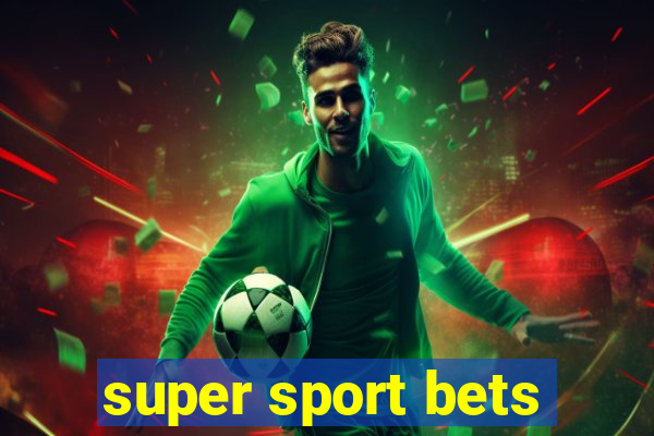 super sport bets