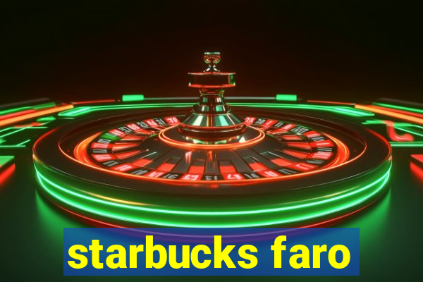 starbucks faro