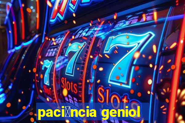 paci锚ncia geniol