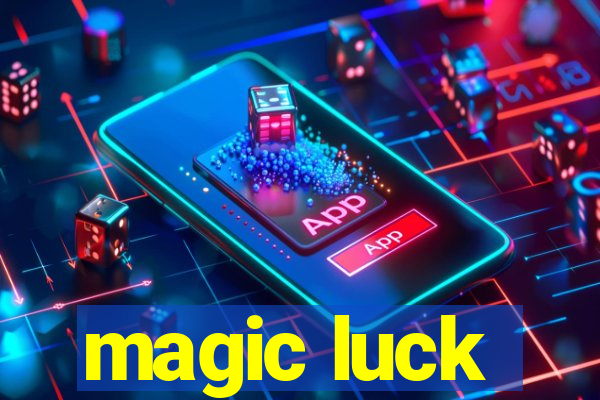 magic luck