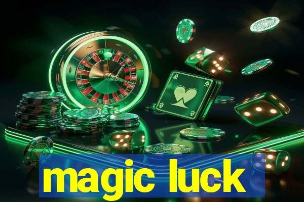 magic luck