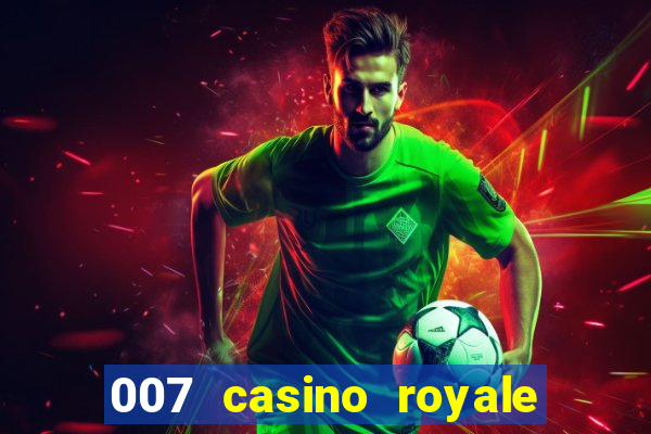 007 casino royale assistir online