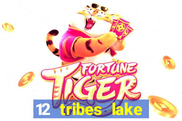 12 tribes lake chelan casino