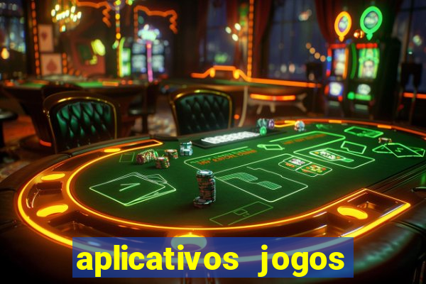 aplicativos jogos para ganhar dinheiro