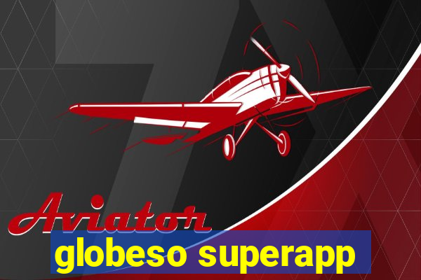 globeso superapp