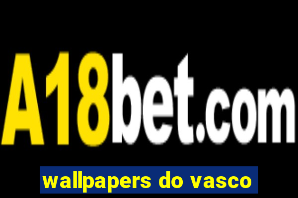 wallpapers do vasco