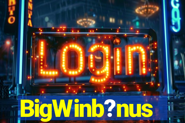 BigWinb?nus