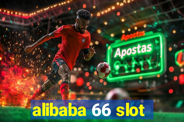 alibaba 66 slot