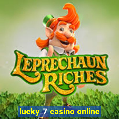 lucky 7 casino online