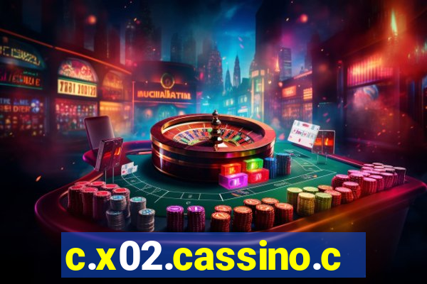 c.x02.cassino.com