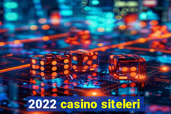 2022 casino siteleri