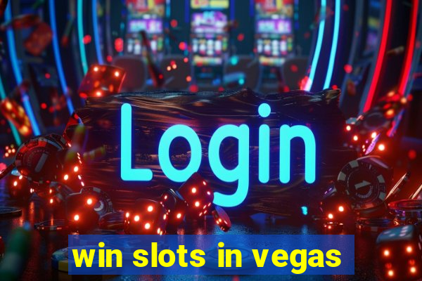 win slots in vegas