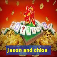 jason and chloe