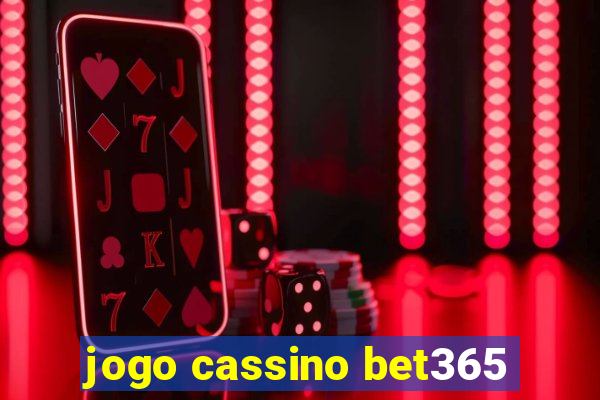 jogo cassino bet365