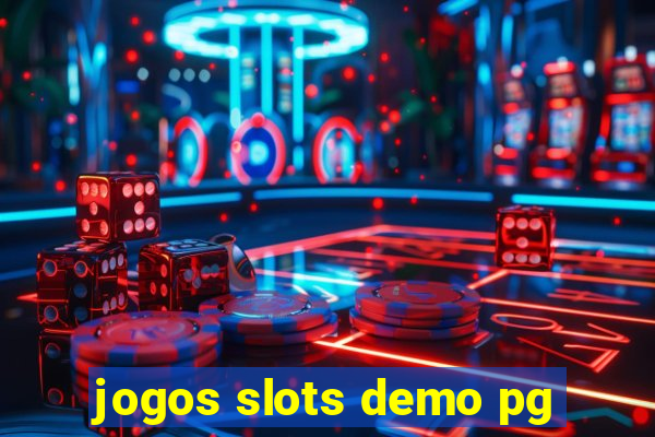 jogos slots demo pg