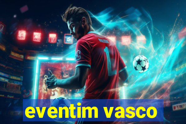 eventim vasco