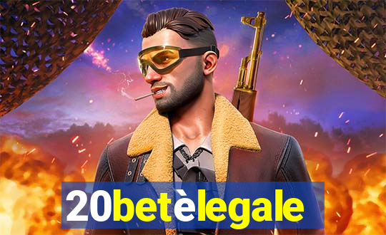 20betèlegale