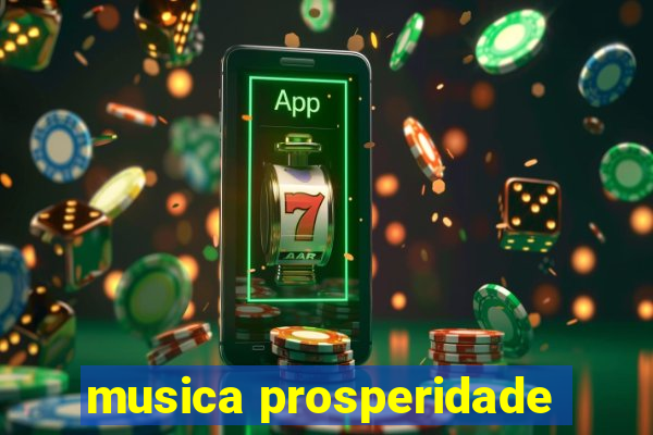 musica prosperidade