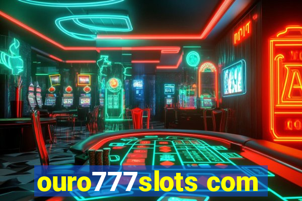 ouro777slots com