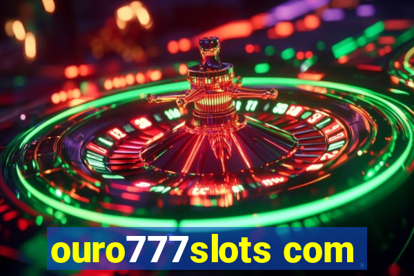 ouro777slots com