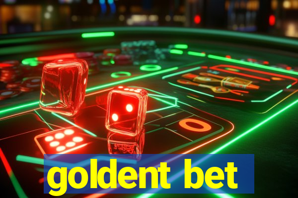 goldent bet