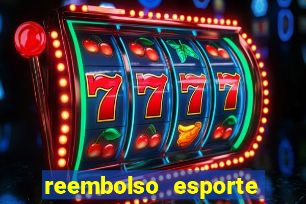 reembolso esporte da sorte