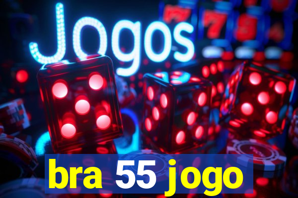 bra 55 jogo