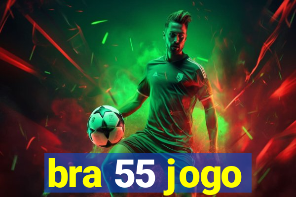 bra 55 jogo