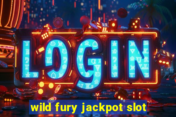 wild fury jackpot slot