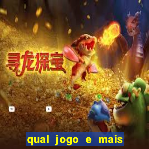 qual jogo e mais facil ganhar