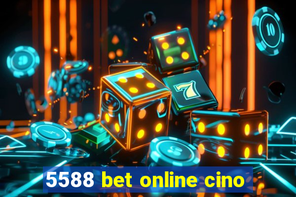 5588 bet online cino